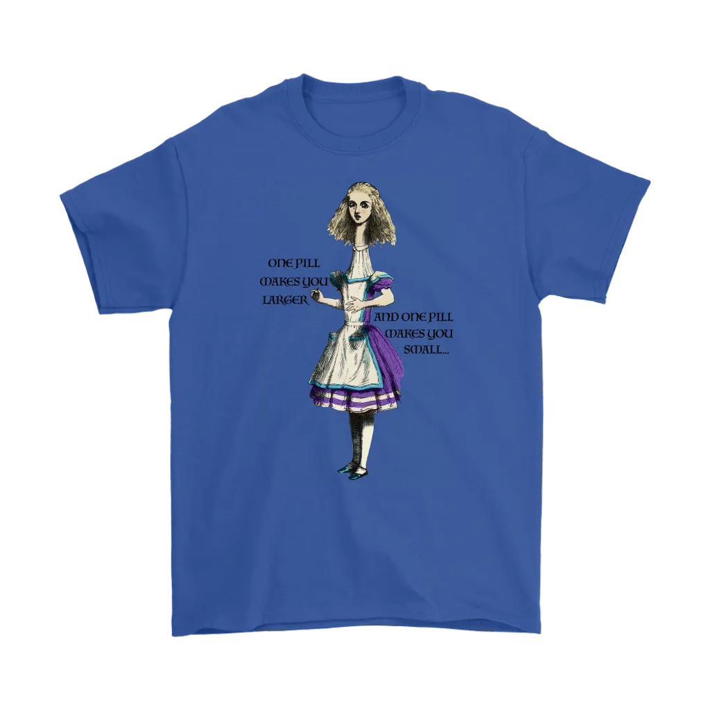 Alice in Wonderland T-shirt, Alice in Wonderland Gift, One Pill Makes you Larger Shirt, Funny Alice T-shirt