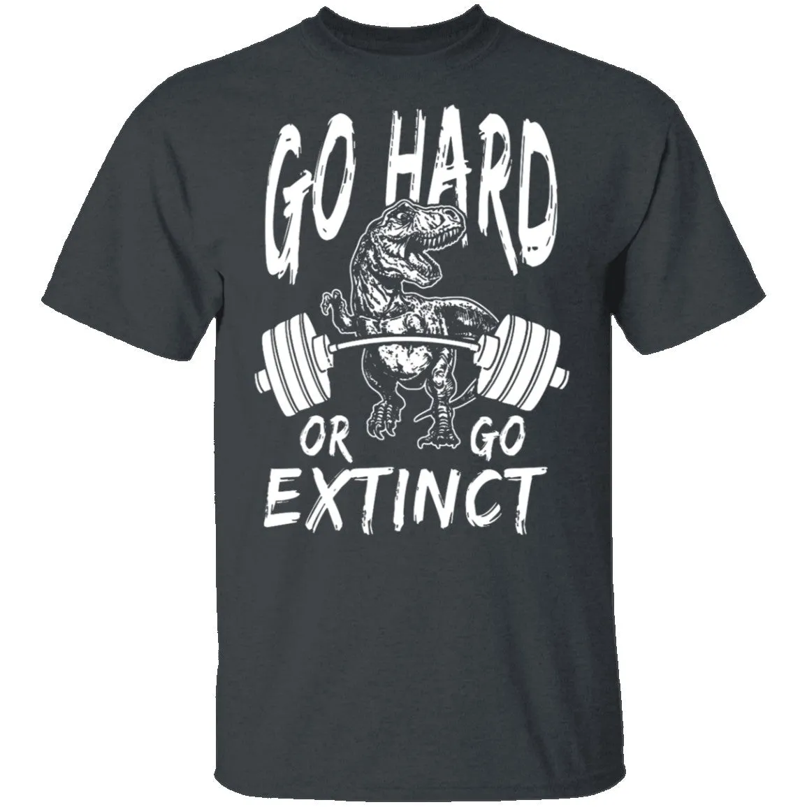 Go Hard Or Go Extinct T-Shirt