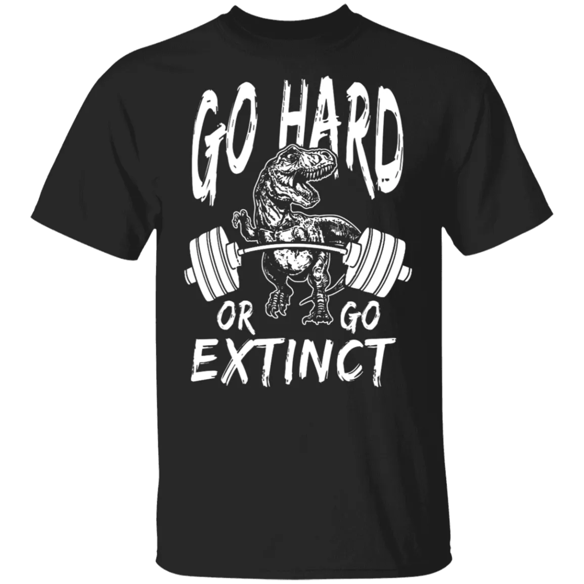 Go Hard Or Go Extinct T-Shirt