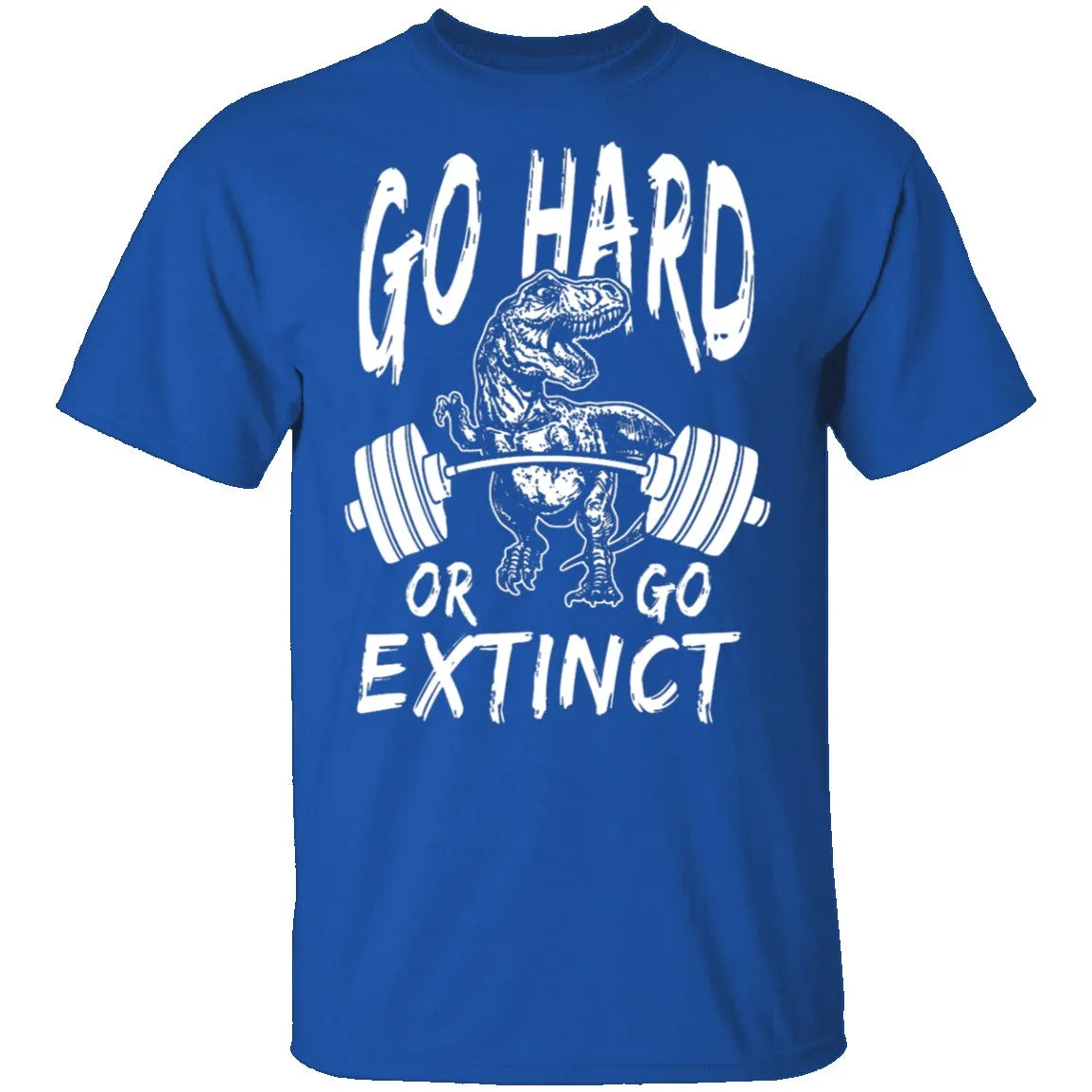 Go Hard Or Go Extinct T-Shirt