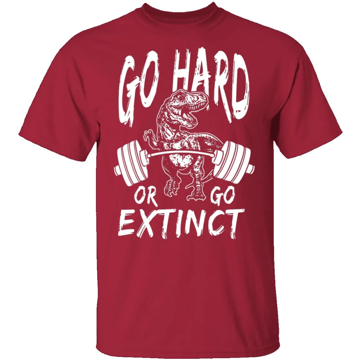 Go Hard Or Go Extinct T-Shirt