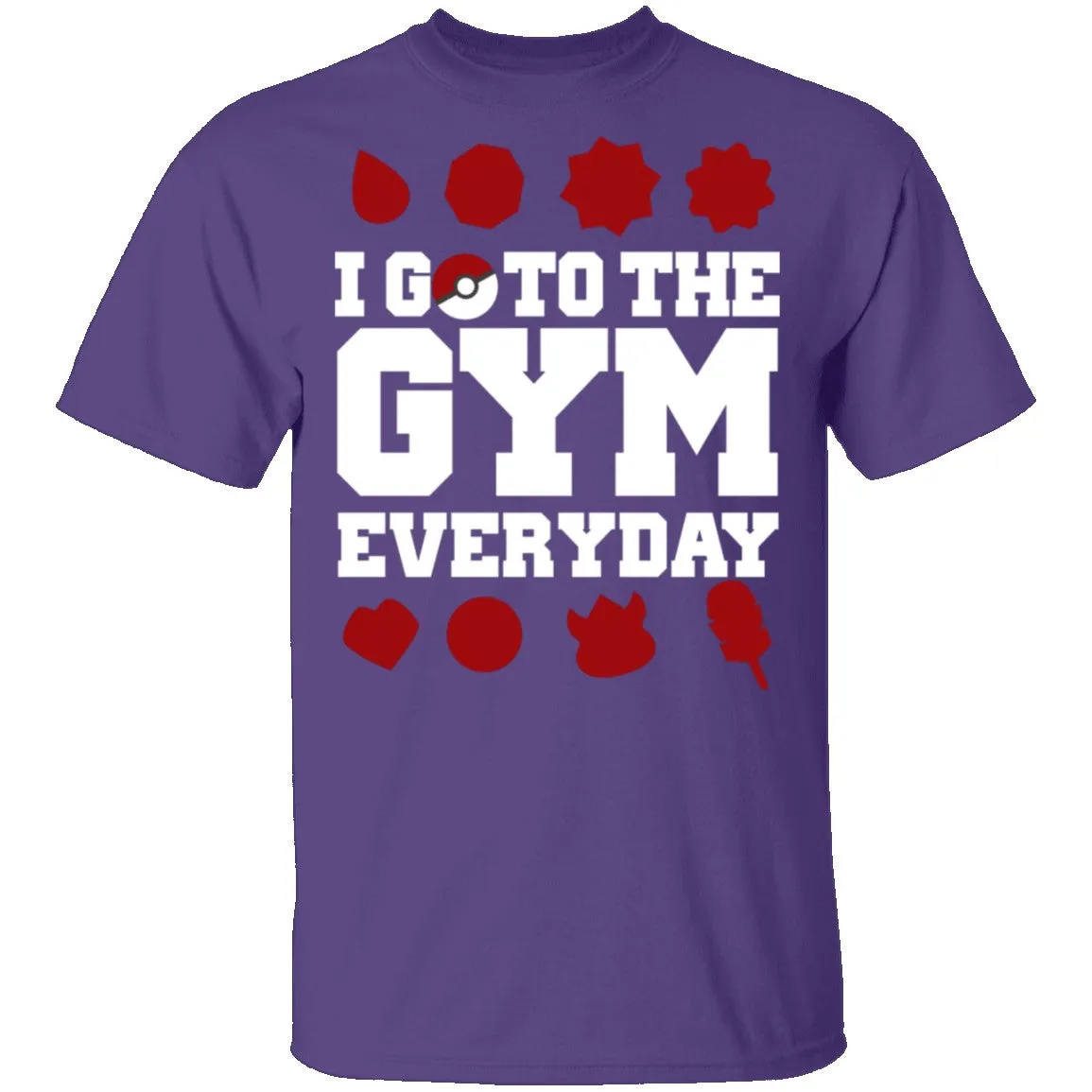 I Go To The Gym Every Day Pokemon T-Shirt