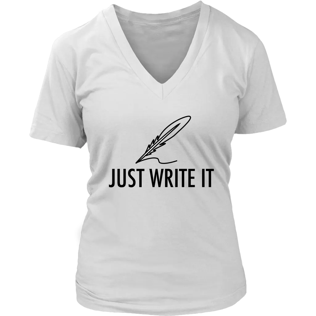 Just Write It T-shirt, Gift for Writer, Shirt for Writer