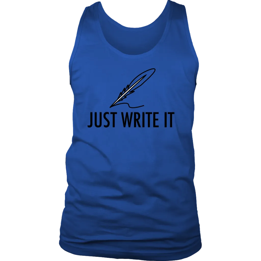 Just Write It T-shirt, Gift for Writer, Shirt for Writer