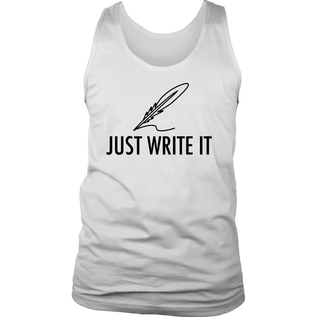 Just Write It T-shirt, Gift for Writer, Shirt for Writer