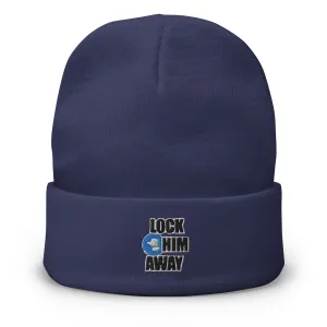 LOCK HIM AWAY Embroidered Beanie
