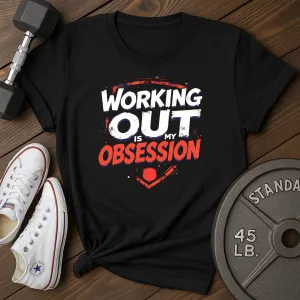 My Obsession  T-Shirt