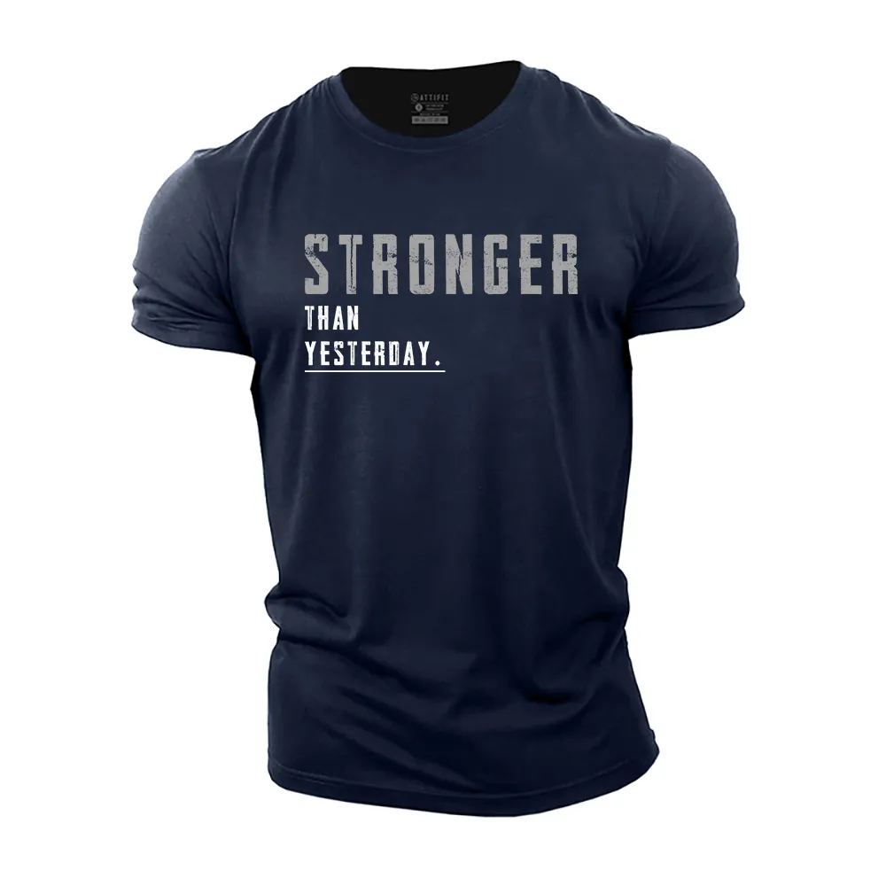Stronger Than Yesterday Cotton T-Shirt