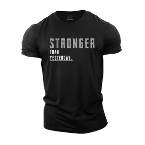 Stronger Than Yesterday Cotton T-Shirt