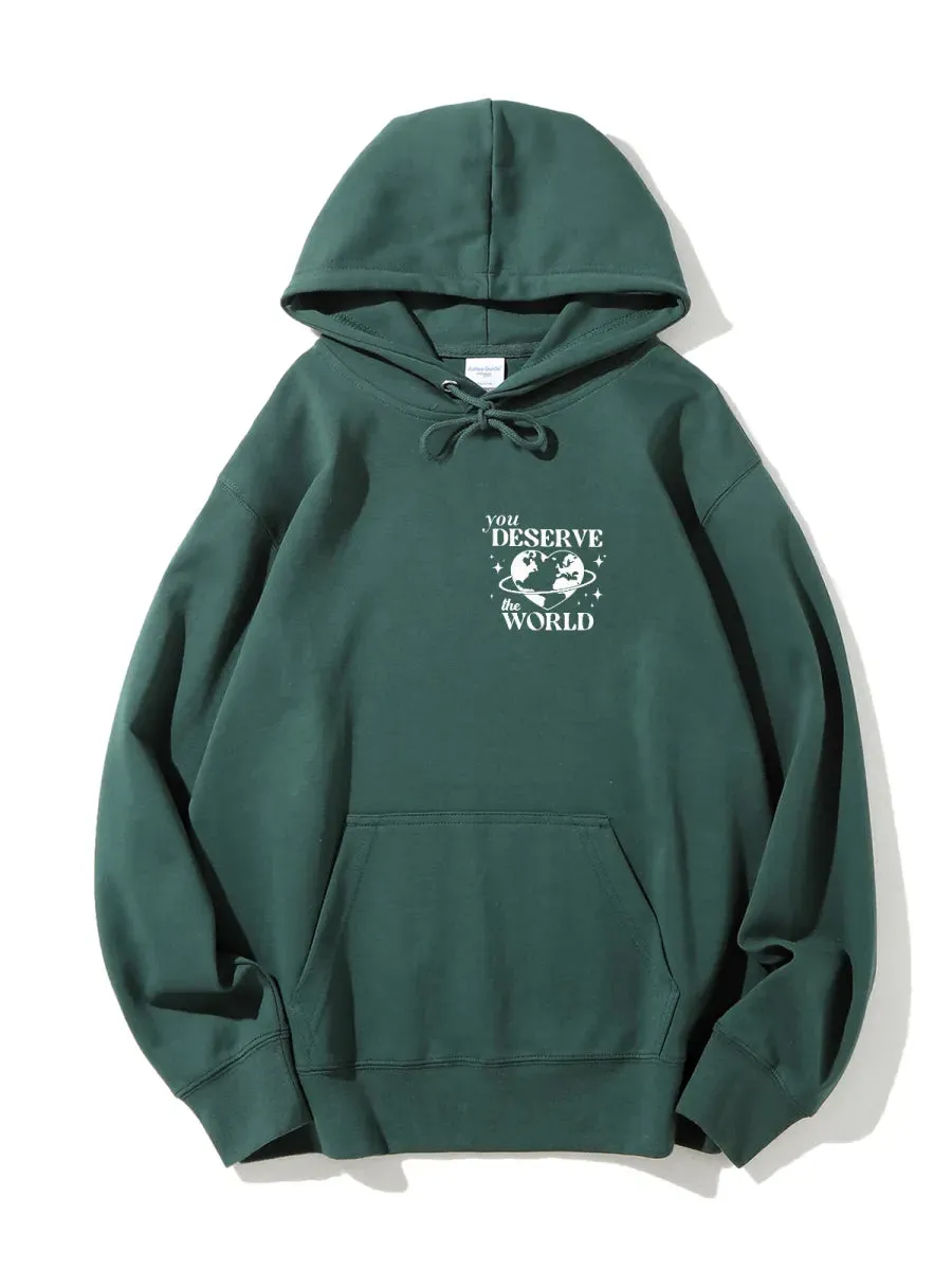 You Deserve the World Drawstring Hoodie