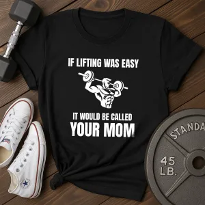 Your Mom T-Shirt